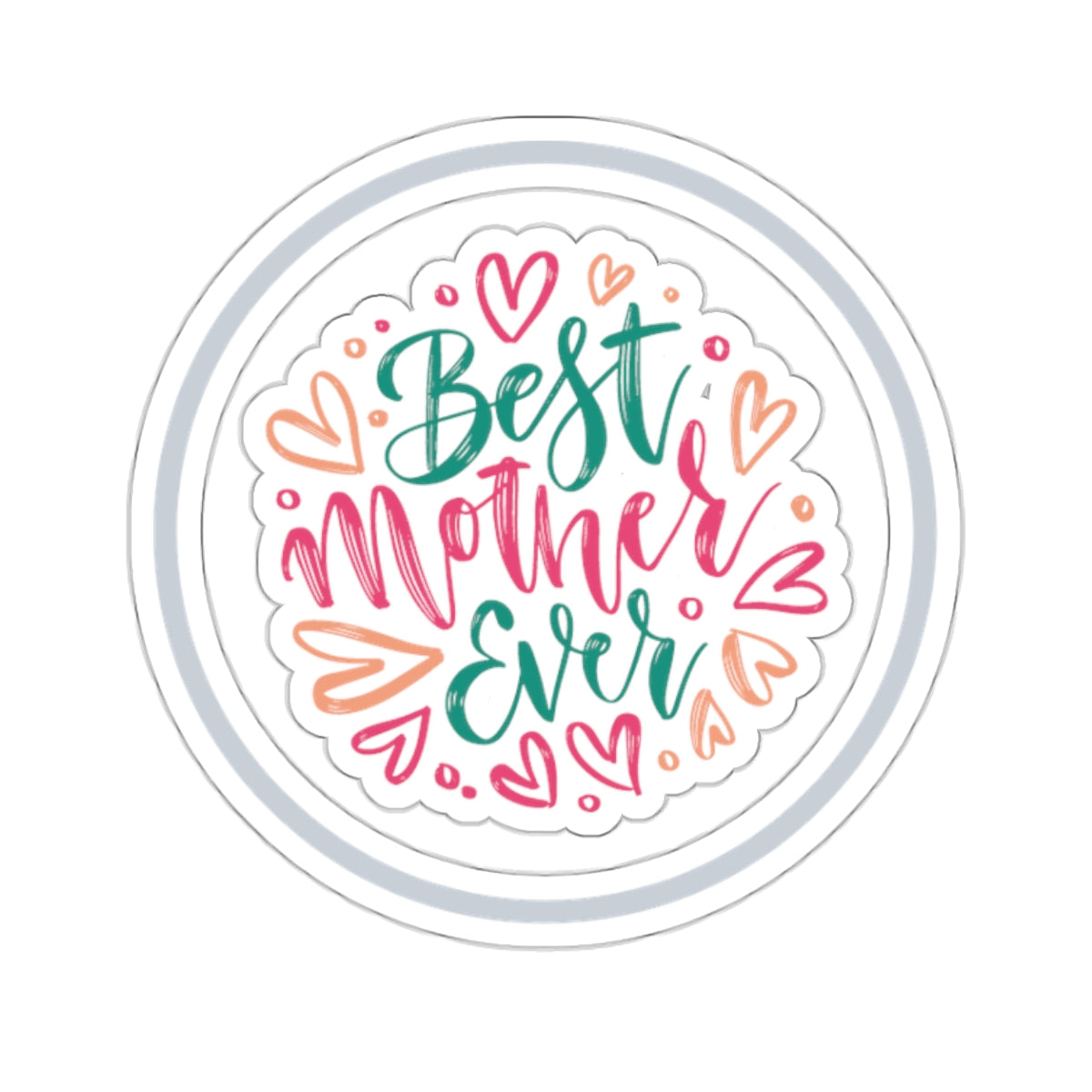 Best Mom  Ever Stickers