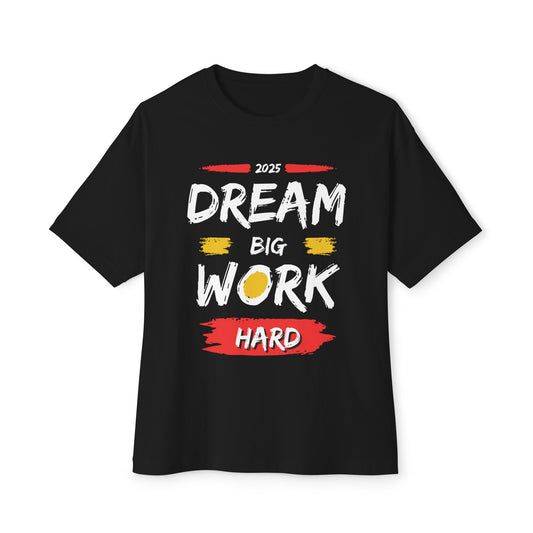 Dream big work hard  T-Shirt