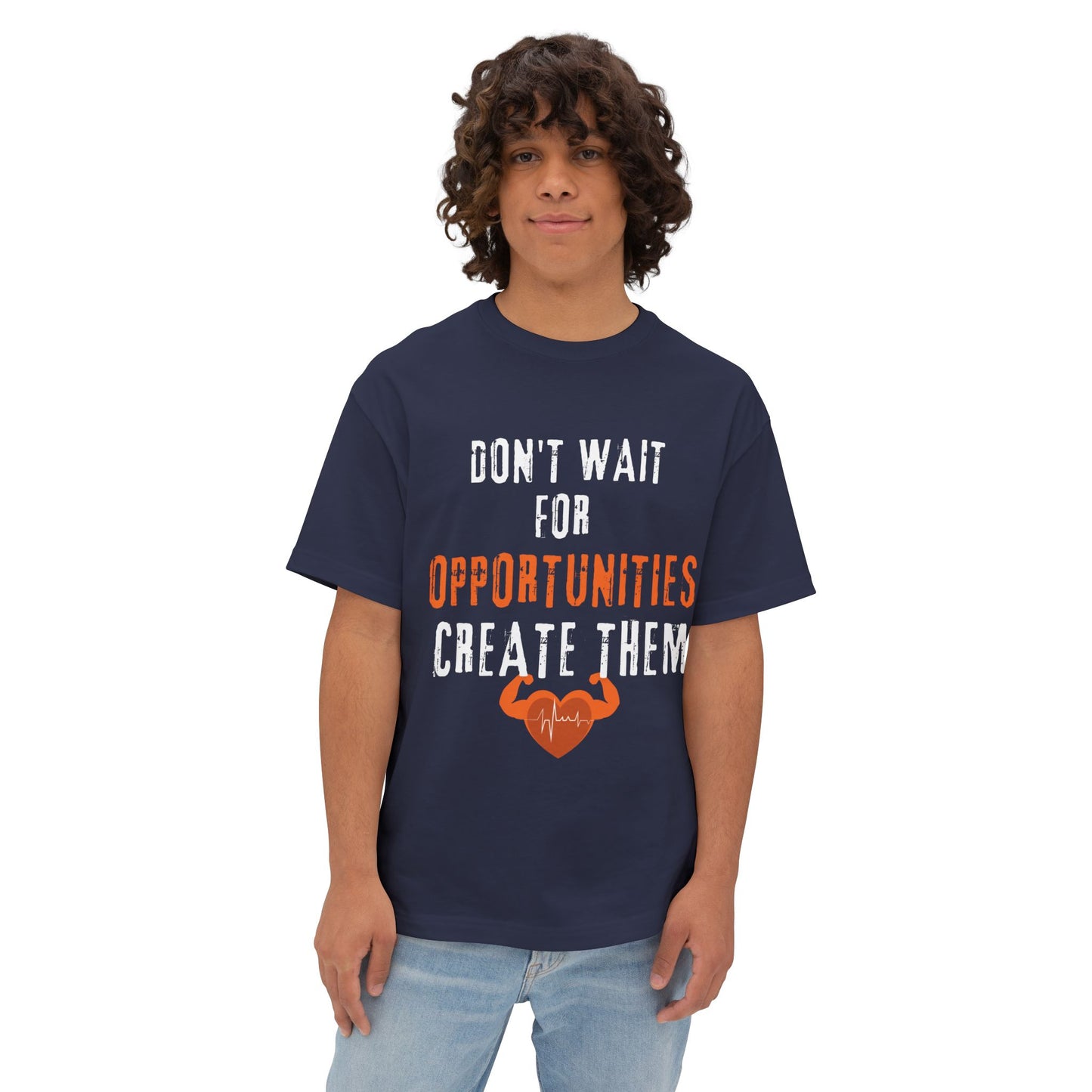 Don't wait for opportunities, create them  T-Shirt