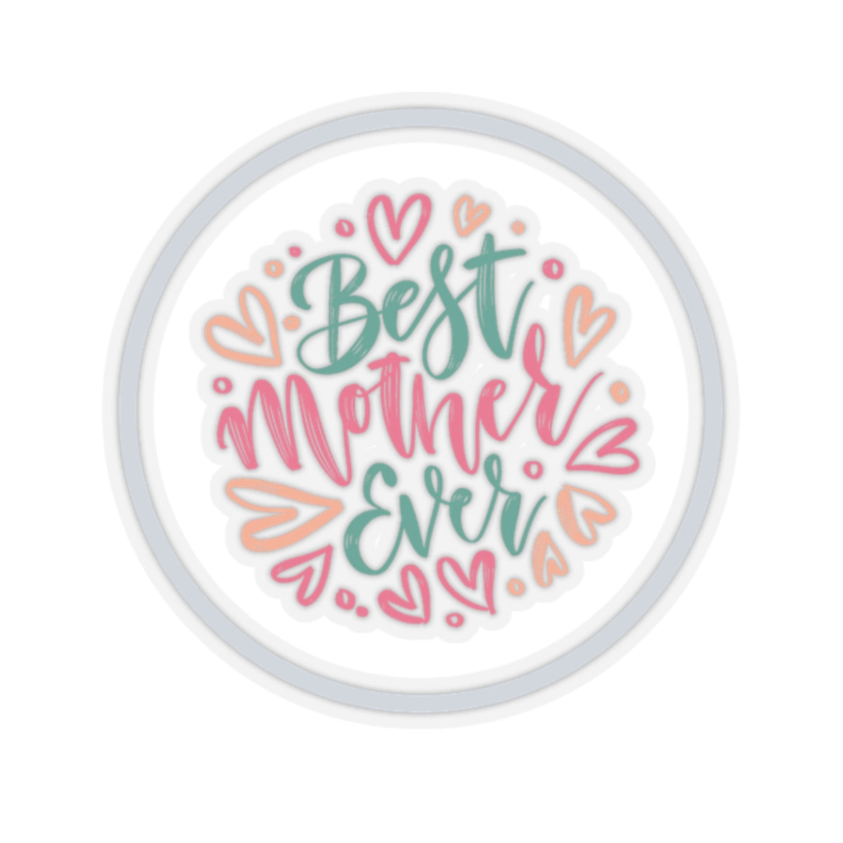 Best Mom  Ever Stickers