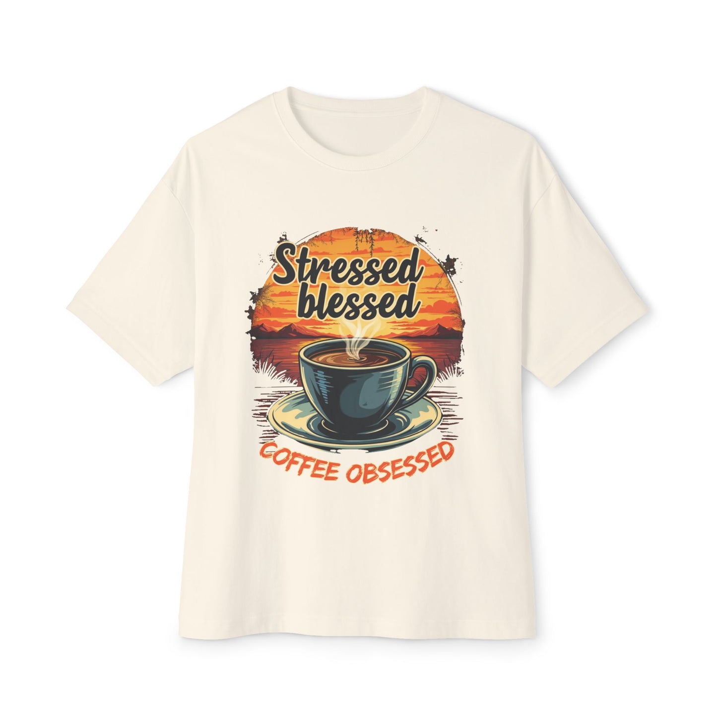 Stressed, Blessed, Coffee Obsessed T-Shirt